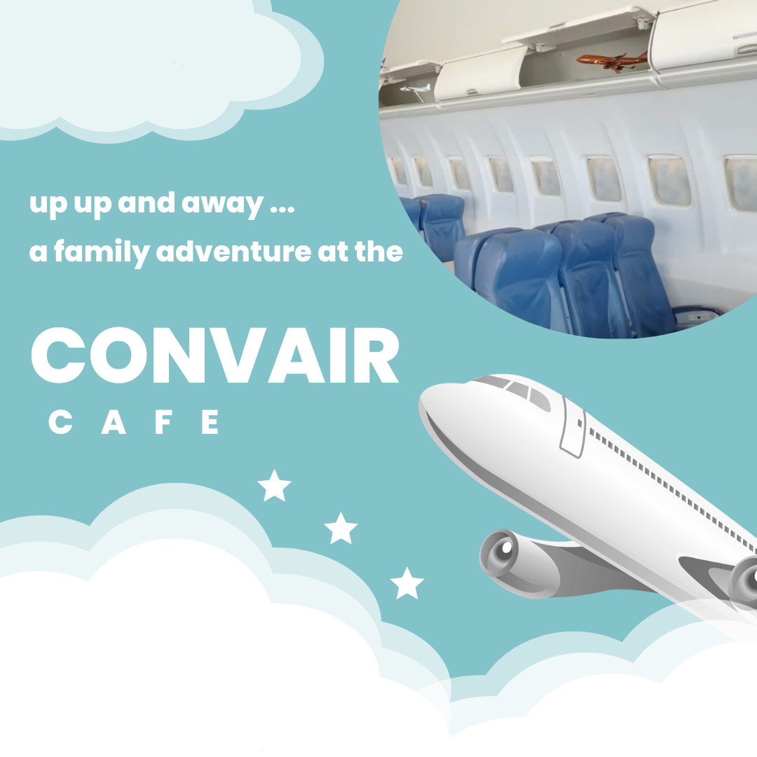 Up, Up, and Away: A Family Adventure at Convair Cafe!